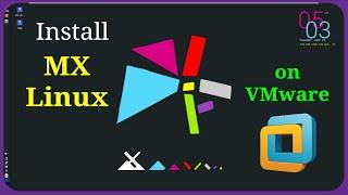 How to Install MX Linux OS on VMware Workstation