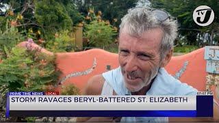 Storm Ravages Beryl-battered St. Elizabeth | TVJ News