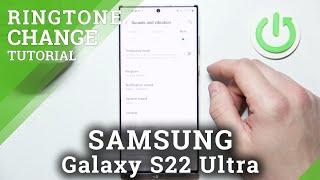 How to Set Custom Ringtone on Samsung Galaxy S22 Ultra – Sounds Settings