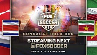 Costa Rica vs. Suriname | CONCACAF Gold Cup  | FOX SOCCER