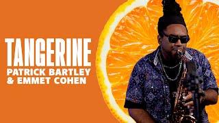 "Tangerine" w/ Emmet Cohen & Patrick Bartley