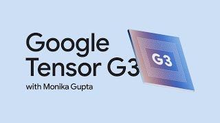 #MadeByGoogle ‘23: Google Tensor G3