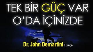 Tek Bir Güç Var O DA İçinizde - Dr. John Demartini Türkçe Seslendirme