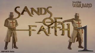 Mount and Blade Mods| Sands of Faith #1 | Starting the Crusade