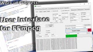 Work in Progress: User Interface for FFmpeg