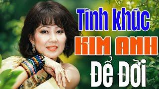 Kim Anh Và Những Tình Khúc Hải Ngoại Bất Hủ Hay Nhất - Tình Ca Xưa Kim Anh Thập Niên 90 Để Đời