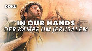 In Our Hands – Der Kampf um Jerusalem (Mai 1967, 6 tage krieg, Geschichte Dokumentation, Israel)