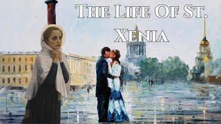 The Story Of St. Xenia Of St. Petersburg | Ambient