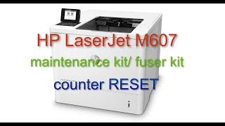 HP LaserJet Enterprise M607/M608/M609 Fuser Counter Reset