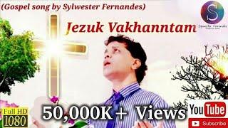 New 3rd Konkani Gospel Song ️ Jezuk Vakhanntam  || Feat. Sylwester Fernandes 