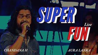 CHANDANA H - SUPER FUN (Live @ Thawalama)