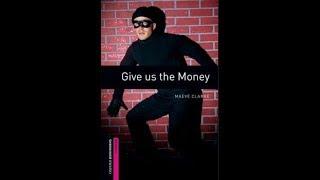 GIVE US THE MONEY by Maeve Clarke