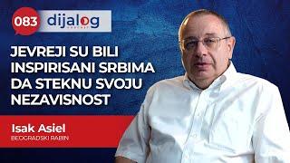 dijalog Podcast 083 | ISAK ASIEL - Jevreji su bili inspirisani Srbima da steknu svoju nezavisnost