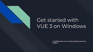 Getting Started with Vue JS on Windows