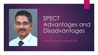 SPECT   Advantages and disadvantages