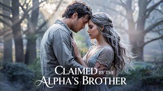REJECTED BY MY MATE, CLAIMED BY THE ALPHA’S BROTHER | A Werewolf Shifter Romance Audiobook