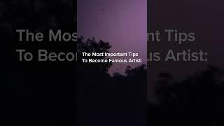 Tips To Become Famous Artist