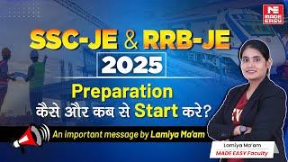 RRB-JE 2025 & SSC-JE Preparation Start Guide | Important Tips by Lamiya Ma'am | MADE EASY