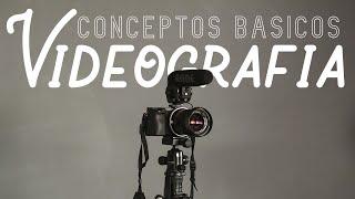 Conceptos Basicos de Videografia