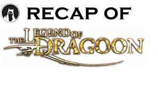 The ULTIMATE Recap of The Legend of Dragoon (RECAPitation)