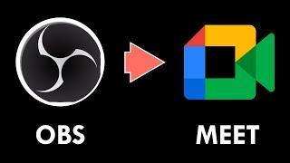 OBS Virtual Camera for Google Meet: easy setup in 3 steps