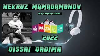 Nekruz Mamadamonov - Qissai qadima (Некруз Мамадамонов) 2022