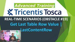 TRICENTIS Tosca 16.0 - Lesson 61 | OBSTACLE #19 | Get Last Table Row Value | LastContentRow