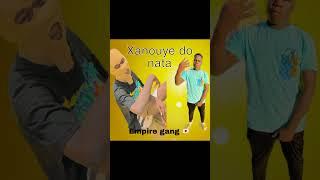 Nouveau son Empire gang-XANOUYE DO-NATA