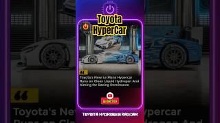 OMG! Toyota Hyper Race Car #toyotatech #supercar #hypercar #racecar #lemans