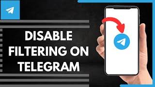 How To Disable Filtering On Telegram