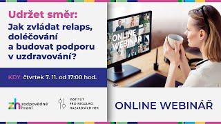 Webinář Udržet směr: Jak zvládat relaps a budovat podporu v uzdravování?