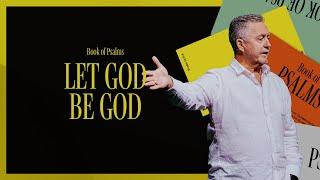 Let God Be God | Ps Mark Ramsey