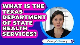 What Is The Texas Department Of State Health Services? - CountyOffice.org