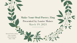 Make Your Oral Poetry Zing: a lesson presented by Louise Moises