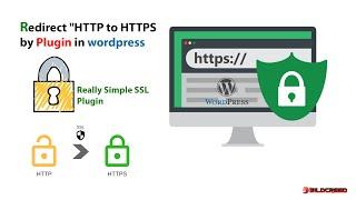 How to Redirect HTTP to HTTPS in WordPress by a Plugin & Enable SSL Certificate | 100% Easy Way