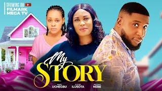 MY STORY (Full Movie) Mike Uchegbu, Ifeoma Nebe, Juliet Ilusota | A True Love Story.