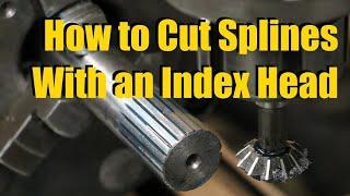 How to Cut Axle Splines on a SAJO Indexing Head