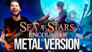 Sea of Stars (Encounter!) goes harder!   Metal Version