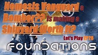 Nemesis vanguard viable bomber ? Are shipyards worth the hassle ? X4 Foundations let's play EP29