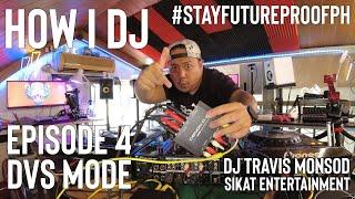 How I DJ Episode 4 DVS Mode #StayFutureProofPH