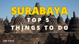 Top 5 Must-Do Experiences in Surabaya, Indonesia – Ultimate Travel Guide!”