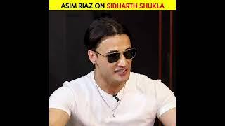 Asim Riaz On Sidharth Shukla