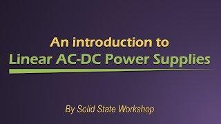 An Introduction to Linear AC-DC Power Supplies