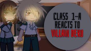 “Some of Class 1-A Reacts to Villain Deku” || MHA / BNHA || GachaClub || ReactionVideo