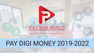 Pay Digi Money 2019-2022 || Evolution