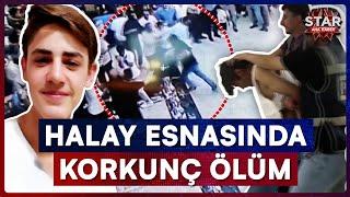 Halay Çeken 20 Yaşındaki Genç, Feci Şekilde Hayatını Kaybetti | Star Ana Haber