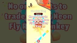 NO ONE WANTS MY NFR MONKEY KING! #adoptme #adoptmetrading #adoptmeroblox #adoptmetrades