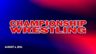 UWN Championship Wrestling  |  8.4.24