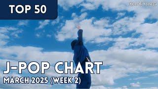 [TOP 50] J-Pop Songs Chart | March 2025 (Week 2) + New Songs