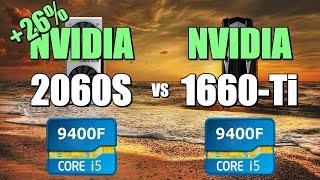 2060S vs 1660-Ti - 9400F. CSGO, Fortnite, PUBG, GTAV, Overwatch.